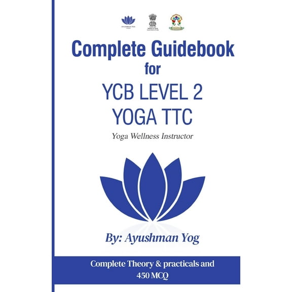 Complete Guidebook For YCB Level 2 Yoga TTC: Yoga Wellness Instructor, (Paperback)