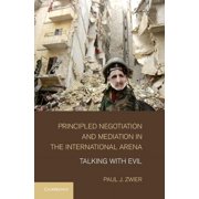 Principled Negotiation and Mediation in the International Arena, (Hardcover)