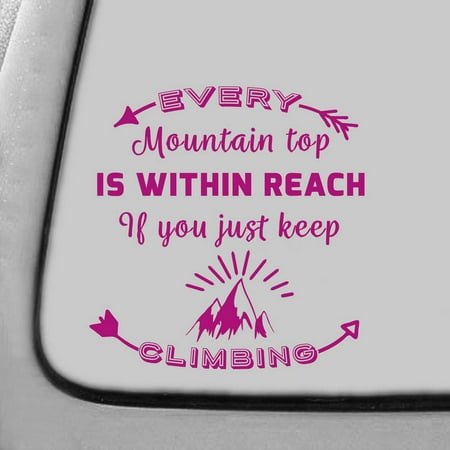 Every Mountain Top Is Within Reach If You Just Keep Climbing | 7-Inches By 6.8-Inches | Hot Pink