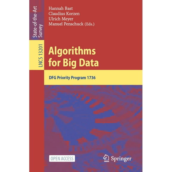 Lecture Notes in Computer Science Algorithms for Big Data: Dfg Priority Program 1736, Book 13201, (Paperback)