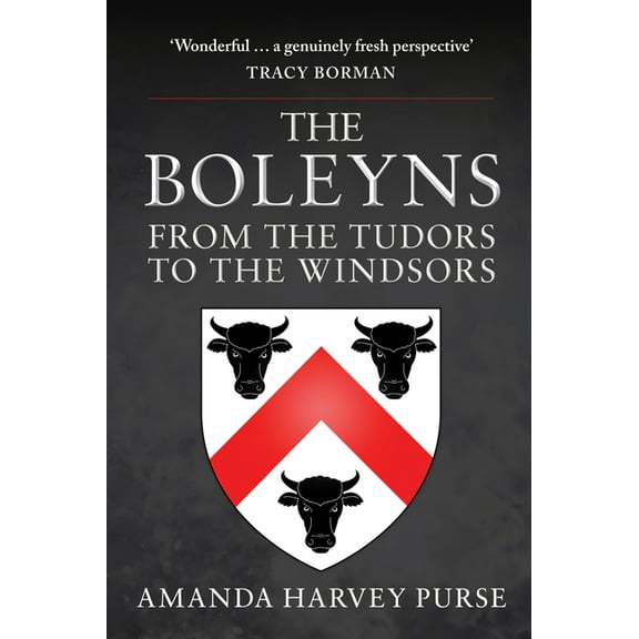 The Boleyns : From the Tudors to the Windsors (Hardcover)