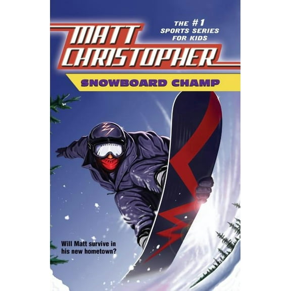 Matt Christopher Sports Classics Snowboard Champ, (Paperback)