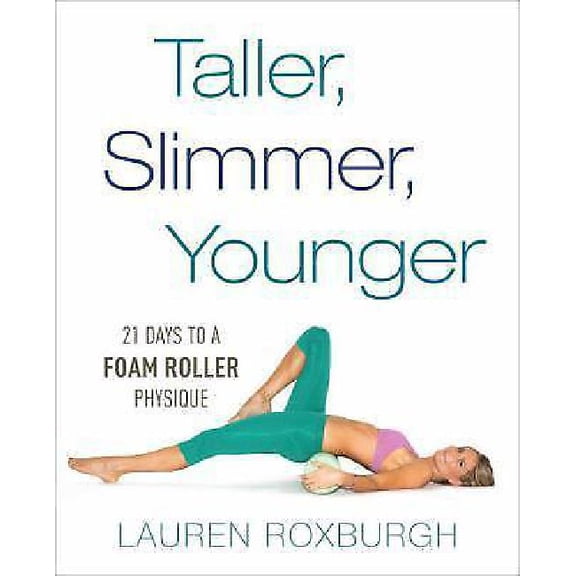 Taller, Slimmer, Young : 21 Jours pour un Roller en Mousse