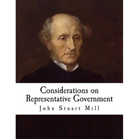 Pre-Owned Considerations on Representative Government : John Stuart Mill