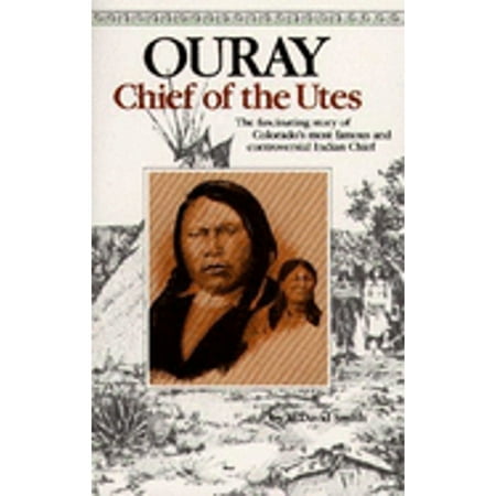 Ouray: Chief of the Utes [Paperback - Used]