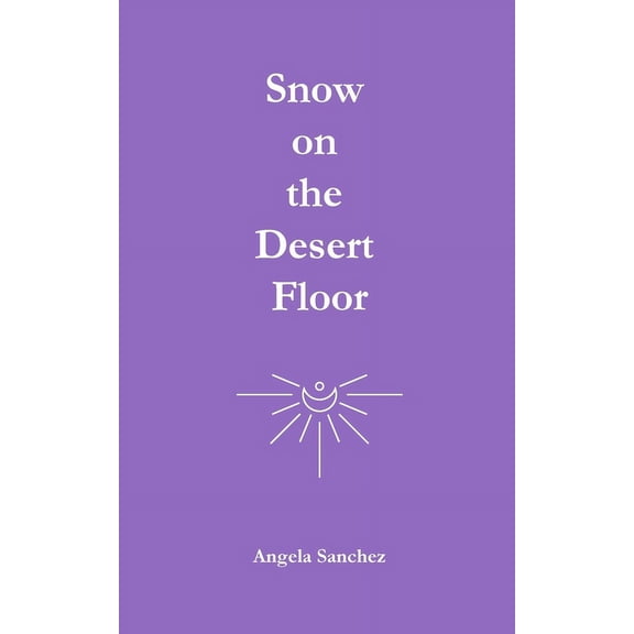 Snow on the Desert Floor, (Paperback)