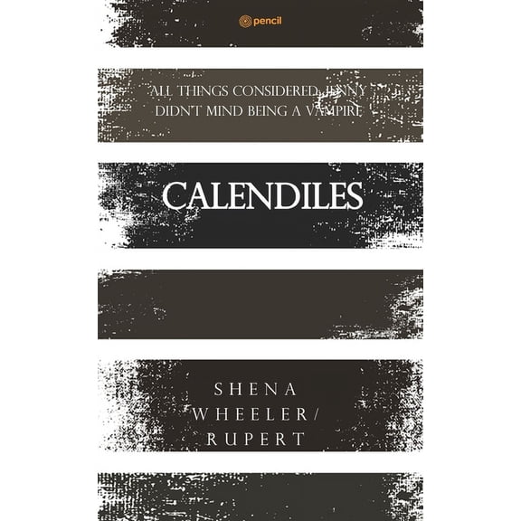 Calendiles: All things considered; Jenny didn't mind being a vampire, (Paperback)