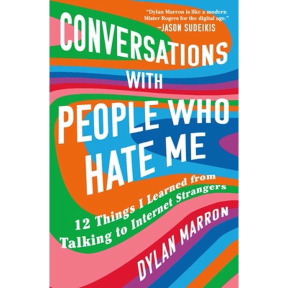 Pre-Owned Conversations with People Who Hate Me: 12 Things I Learned from Talking to Internet Strangers (Hardcover) 1982129271 9781982129279