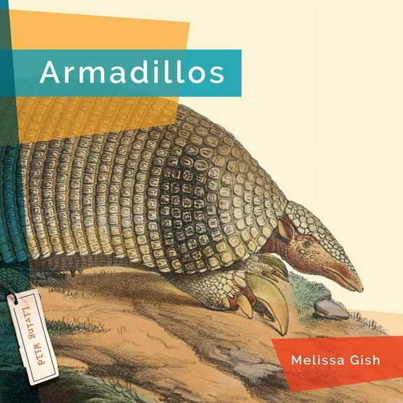Living Wild Armadillos, (Hardcover)
