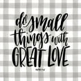 thumbnail image 2 of Imperfect Dust 15x15 Black Ornate Wood Framed with Double Matting Museum Art Print Titled - Do Small Things with Love, 2 of 4