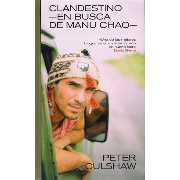 Libro Clandestino. En Busca De Manu Chao Tapa Blanda, Autor Peter Culshaw, Editorial Libros Del Kultrum