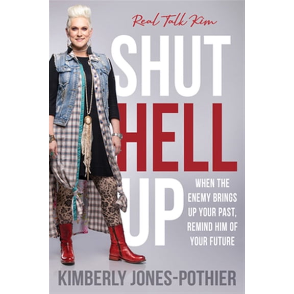 Pre-Owned Shut Hell Up: When the Enemy Brings Up Your Past, Remind Him of Your Future (Paperback) 1629997250 9781629997254