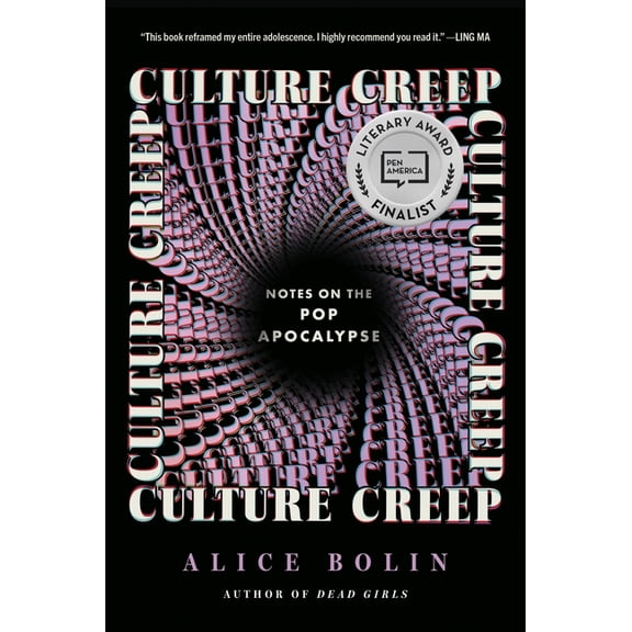 Culture Creep: Notes on the Pop Apocalypse, (Paperback)