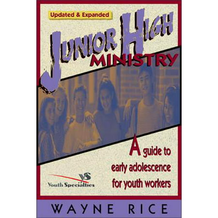Junior High Ministry : A Guide to Early Adolescence for Youth (Best Youth Ministry Blogs)