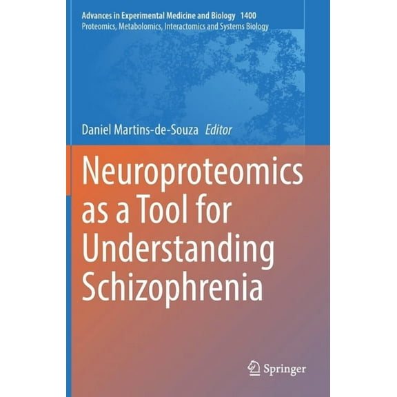 Neuroproteomics as a Tool for Understanding Schizophrenia, (Hardcover)