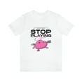 thumbnail image 2 of Please. Please Stop Playing Cupid Unisex Women Man Jersey Short Sleeve Tee, 2 of 10