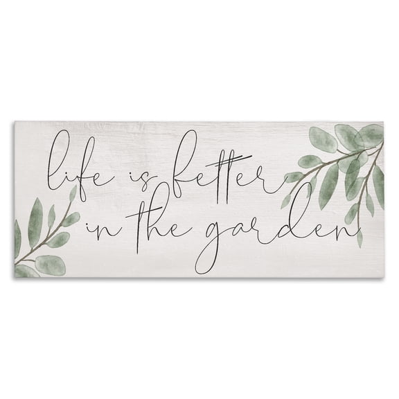 Stupell Industries Life Is Better in Garden Quotes and Sayings Painting Wrapped Canvas Canvas Art Print Wall Art, 24 x 10