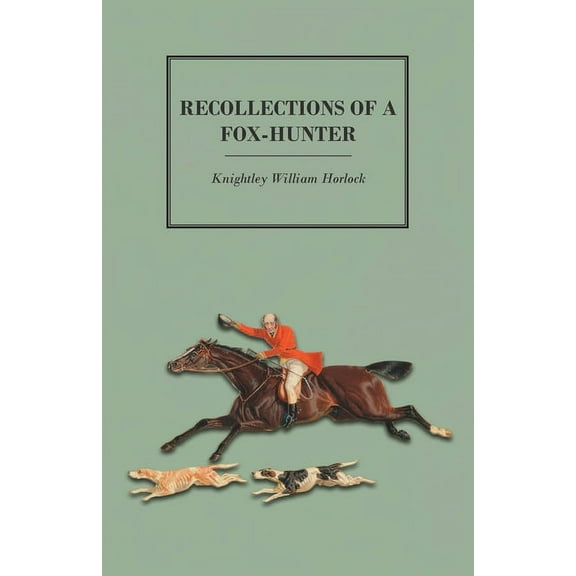 Recollections of a Fox-Hunter, (Paperback)