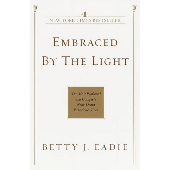 Pre-Owned Embraced by the Light: The Most Profound and Complete Near-Death Experience Ever (Paperback) 0553382152 9780553382150