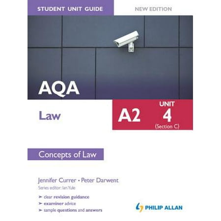 AQA A2 Law Student Unit Guide New Edition: Unit 4 (Section C) Concepts of Law - (Best Clothes To Wear After C Section)