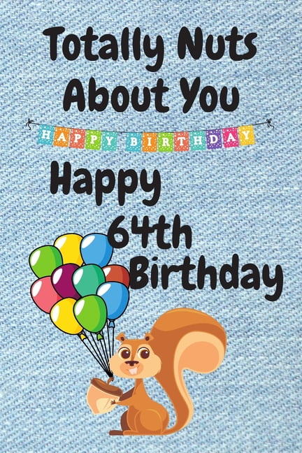 totally-nuts-about-you-happy-64th-birthday-birthday-card-64-years-old