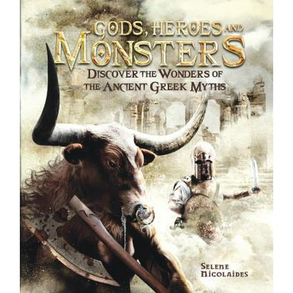 Pre-Owned Gods, Heroes, and Monsters: Discover the Wonders of Ancient Greek Myths (Hardcover) 0764168541 9780764168543