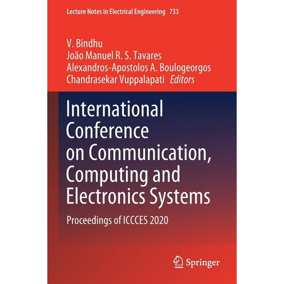 Lecture Notes in Electrical Engineering International Conference on Communication, Computing and Electronics Systems: Proceedings of Iccces 2020, Book 733, (Paperback)