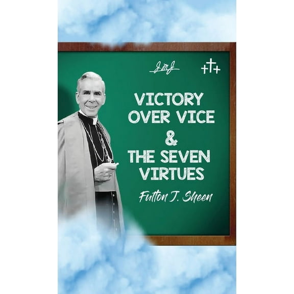 Victory Over Vice & The Seven Virtues, (Hardcover)