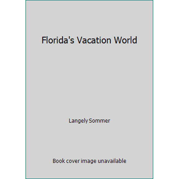 Pre-Owned Florida's Vacation World (Hardcover) 0831732334 9780831732332