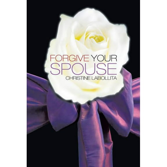 Forgive your Spouse (Hardcover)
