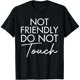 thumbnail image 1 of Camiseta para Mujer con Frase Divertida: "No Tocar, No Soy Amigable", 1 of 7