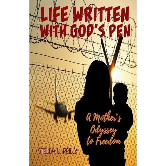 Life Written with God's Pen: A Mother's Odyssey to Freedom, (Paperback)
