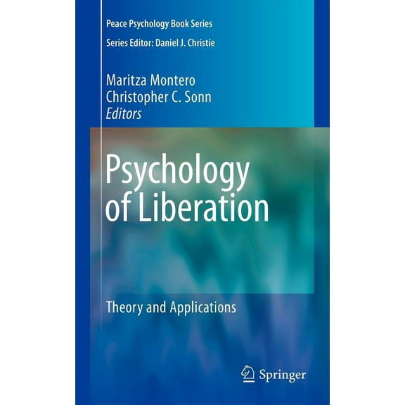 Peace Psychology Book Psychology of Liberation: Theory and Applications, (Hardcover)
