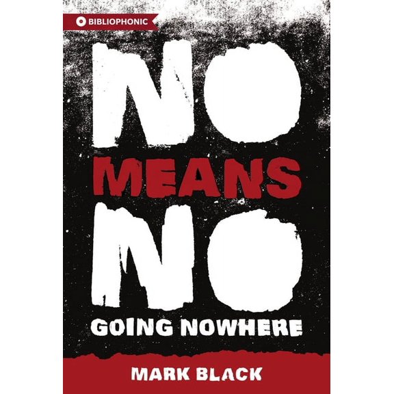 Bibliophonic NoMeansNo: Going Nowhere, Book 2, (Paperback)