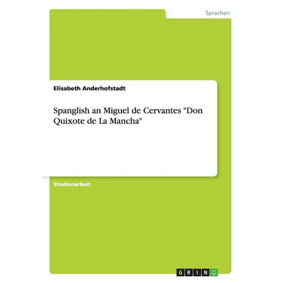 Spanglish an Miguel de Cervantes "Don Quixote de La Mancha" (Paperback)