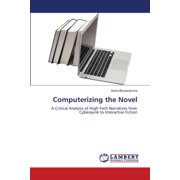 Computerizing the Novel, (Paperback)