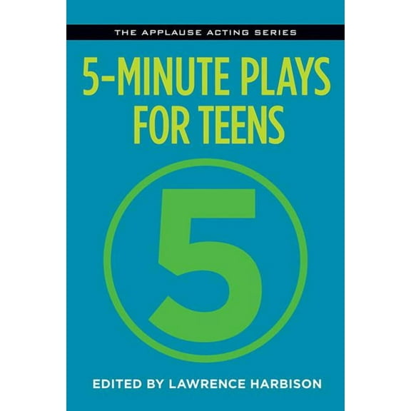 Applause Acting 5-Minute Plays for Teens, (Paperback)