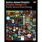 Draplin Design Co. : Pretty Much Everything (Hardcover)