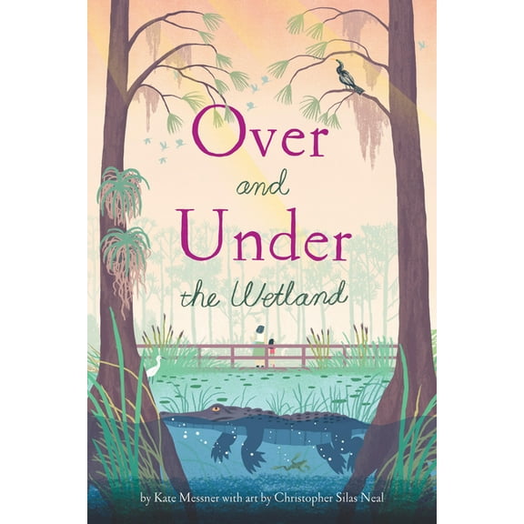 Over and Under Over and Under the Wetland, (Hardcover)