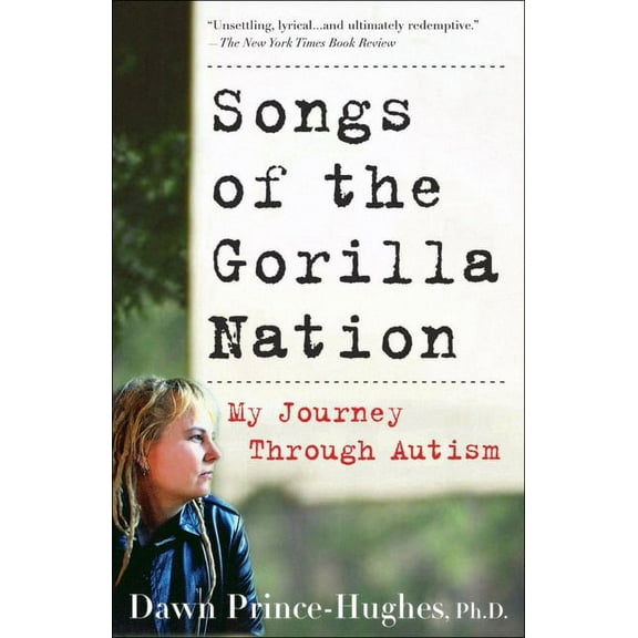 Songs of the Gorilla Nation: My Journey Through Autism, (Paperback)