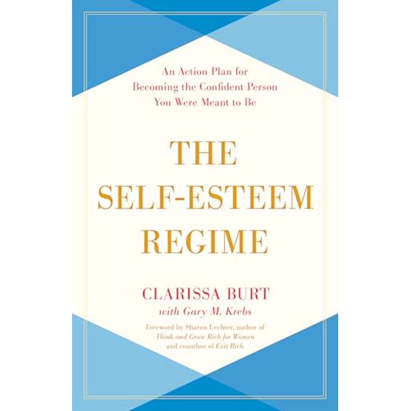 Pre-Owned Self-Esteem Regime: An Action Plan for Becoming the Confident Person You Were Meant to Be (Paperback) 153815269X 9781538152690