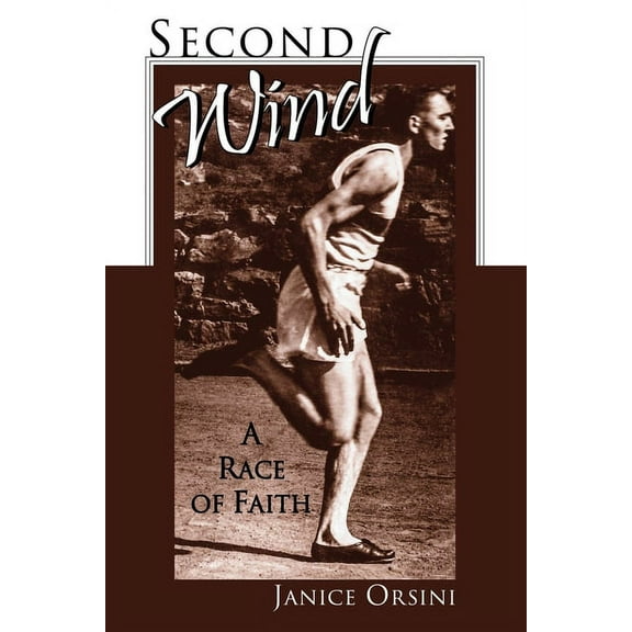 Second Wind: A Race of Faith, (Paperback)