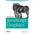 thumbnail image 1 of Pre-Owned Supercharged JavaScript Graphics: With HTML5 Canvas, Jquery, and More (Paperback) 1449393632 9781449393632, 1 of 1