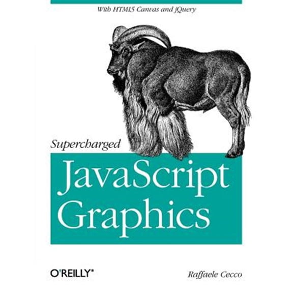 Pre-Owned Supercharged JavaScript Graphics: With HTML5 Canvas, Jquery, and More (Paperback) 1449393632 9781449393632