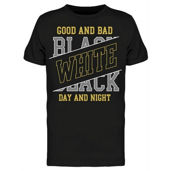 Good And Bad Lettering Design  T-Shirt Men -Image by Shutterstock, Male Large