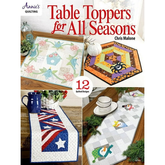 Table Toppers for All Seasons: 12 Quilted Designs, (Paperback)