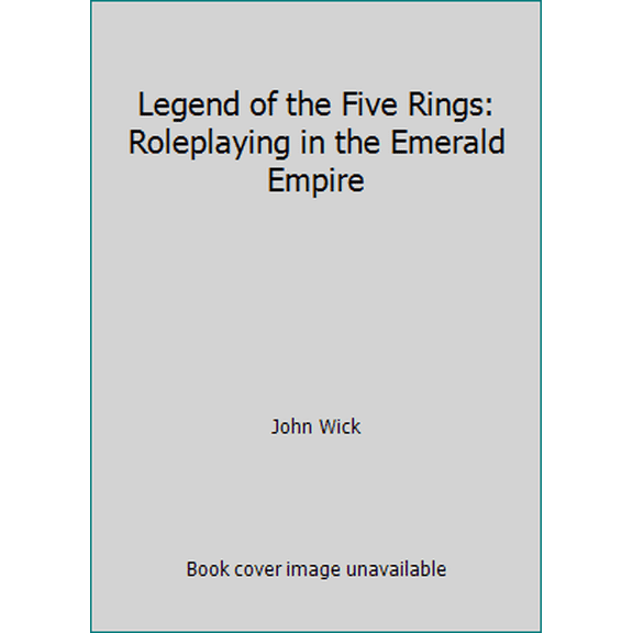 Pre-Owned Legend of the Five Rings: Roleplaying in the Emerald Empire (Hardcover) 1887953000 9781887953009