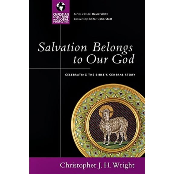 Pre-Owned Salvation Belongs to Our God: Celebrating the Bible's Central Story (Paperback) 0830833064 9780830833061