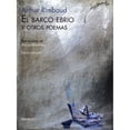 thumbnail image 1 of Antología Bilingüe El Barco Ebrio y Otros Poemas Nordica Libros Arthur Rimbaud, 1 of 2