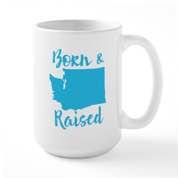 CafePress - Washington Born & Raised Large Mug - 15 oz Ceramic Large White Novelty Mug